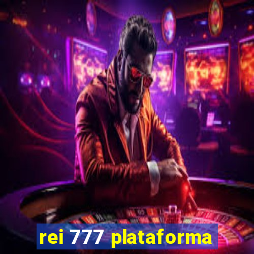 rei 777 plataforma